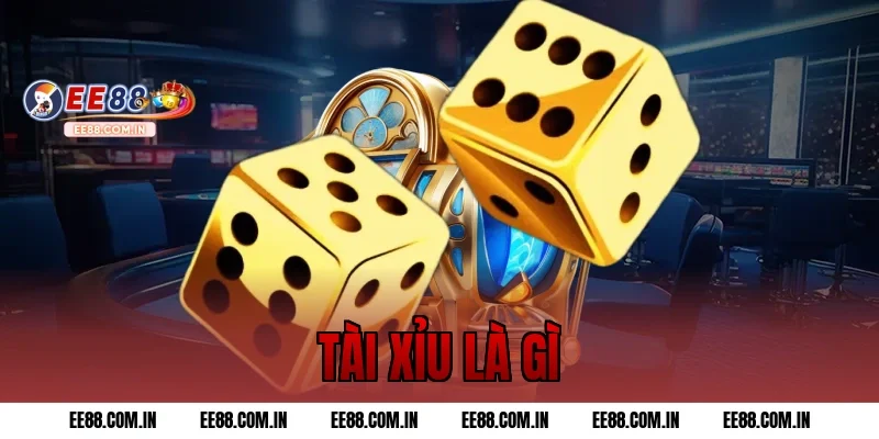 Tài xỉu là gì